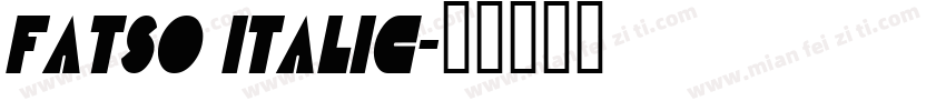 Fatso Italic字体转换
